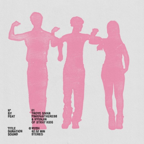 Troye Sivan feat. PinkPantheress & HYUNJIN of Stray Kids